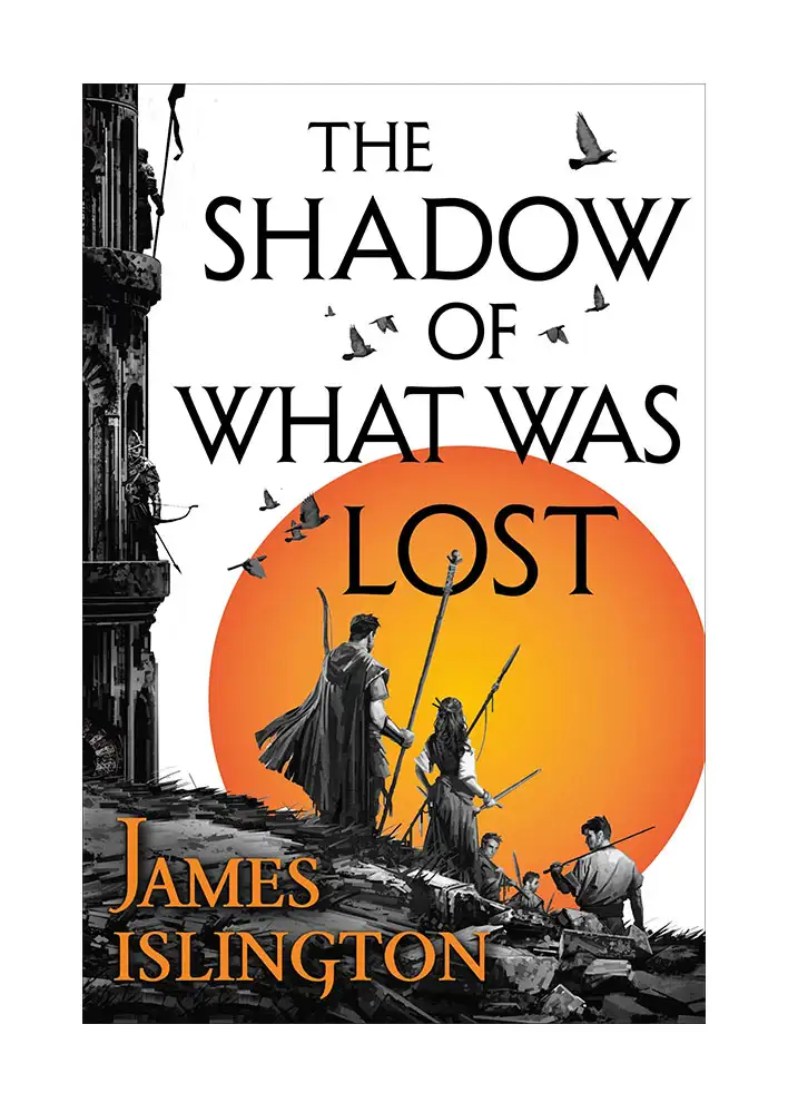 The Shadow of What Was Lost by James Islington